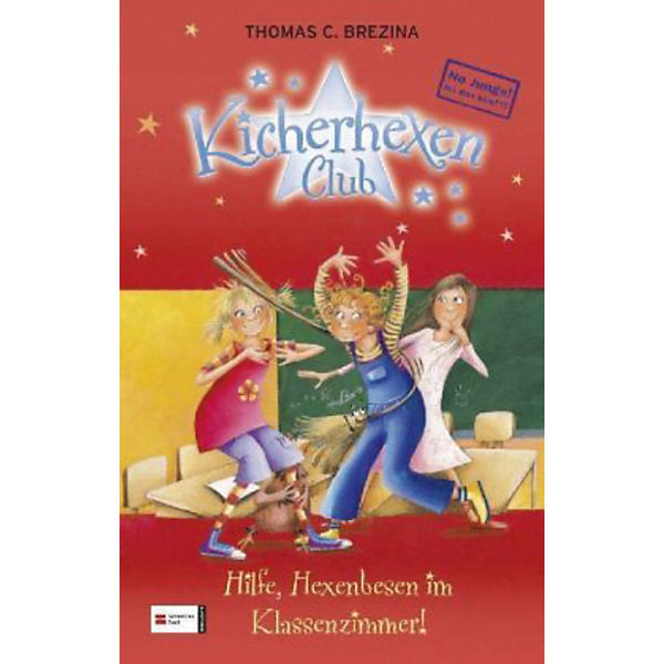No Jungs! Kicherhexen-Club: Hilfe, Hexenbesen im Klassenzimmer!