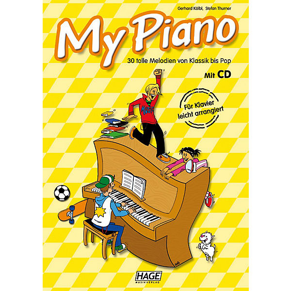 My Piano - 30 tolle Melodien von Klassik bis Pop, mit Audio-CD