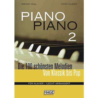Piano Piano 2 - Die 100 schönsten Melodien von Klassik bis Pop, leicht arrangiert