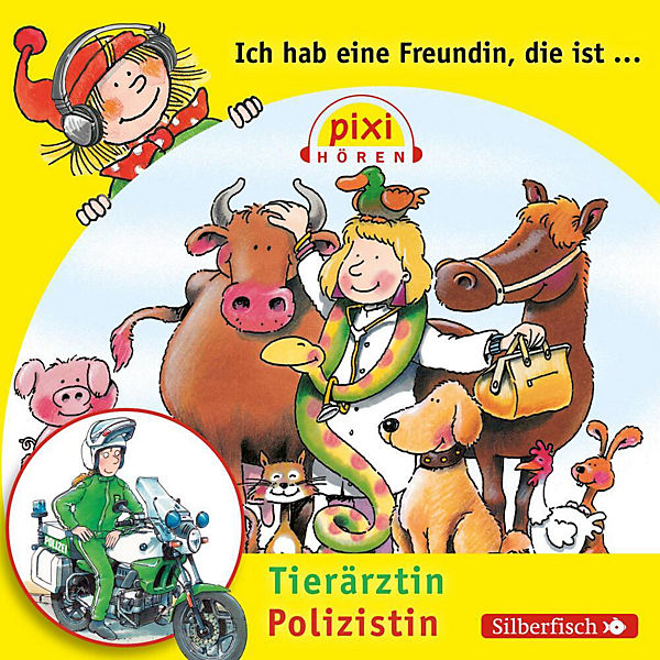 Ich hab eine Freundin, die ist Tierärztin / Polizistin, 1 Audio-CD