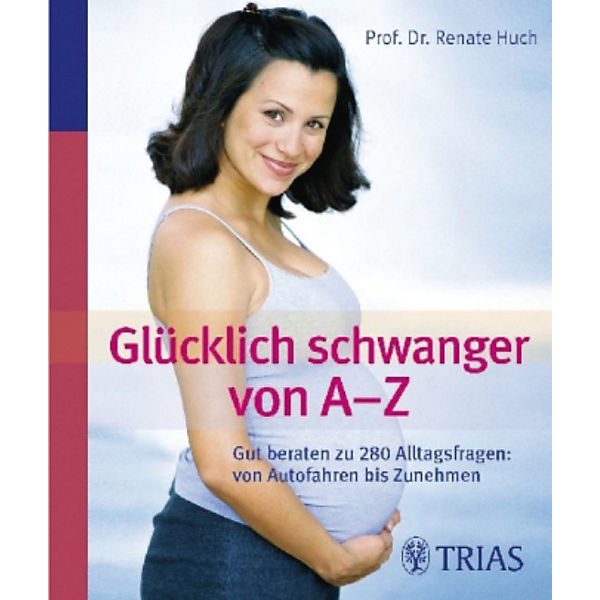 Glücklich schwanger von A - Z