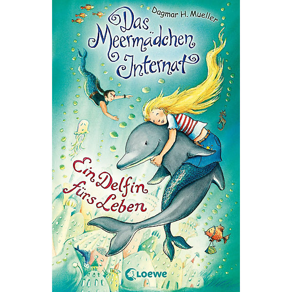 Das Meermädchen-Internat: Ein Delfin fürs Leben