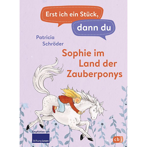 Erst ich ein Stück, dann du: Sophie im Land der Zauberponys