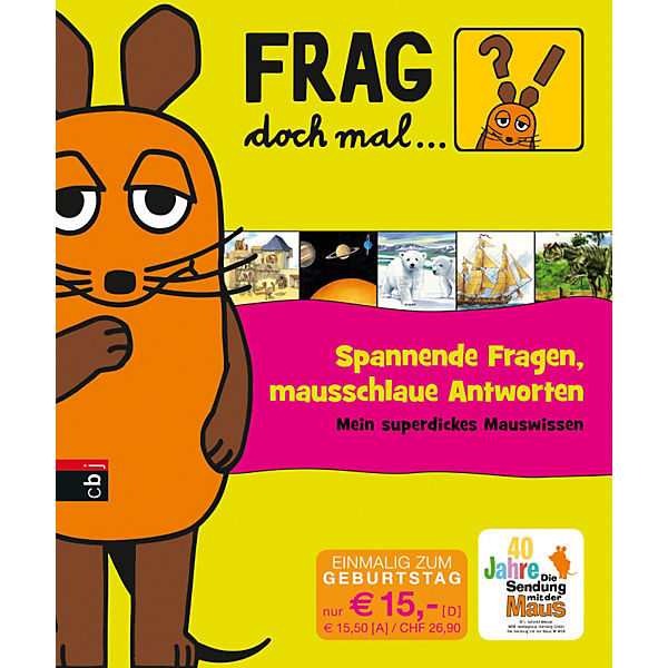 Frag doch mal ... die Maus: Spannende Fragen, mausschlaue Antworten