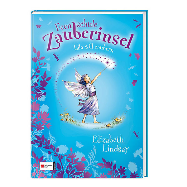 Feenschule Zauberinsel: Lila will zaubern