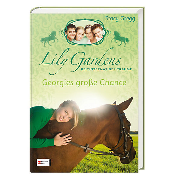 Lily Gardens - Reitinternat der Träume: Georgies große Chance