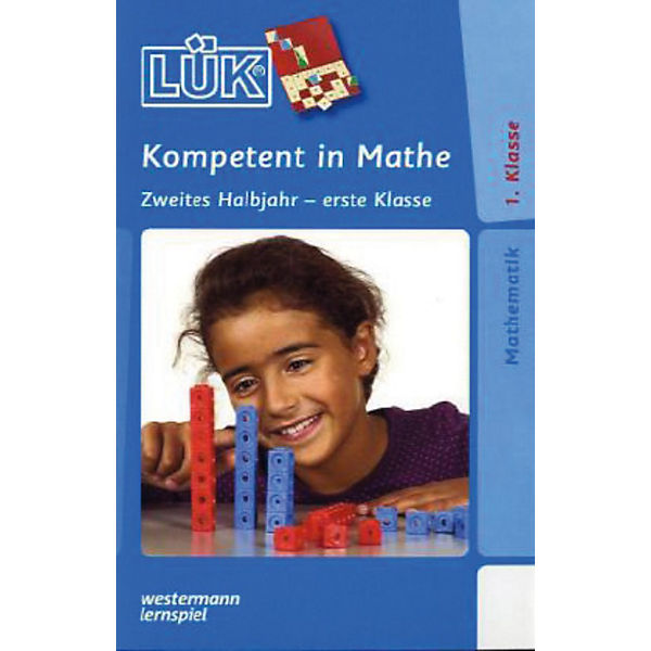 LÜK: Kompetent in Mathe, 1. Klasse - 2. Halbjahr, Übungsheft