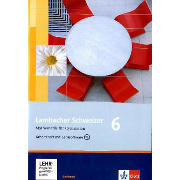 Lambacher-Schweizer, Ausgabe Sachsen, Neubearbeitung: 6. Schuljahr, Arbeitsheft plus Lösungsheft, m. CD-ROM