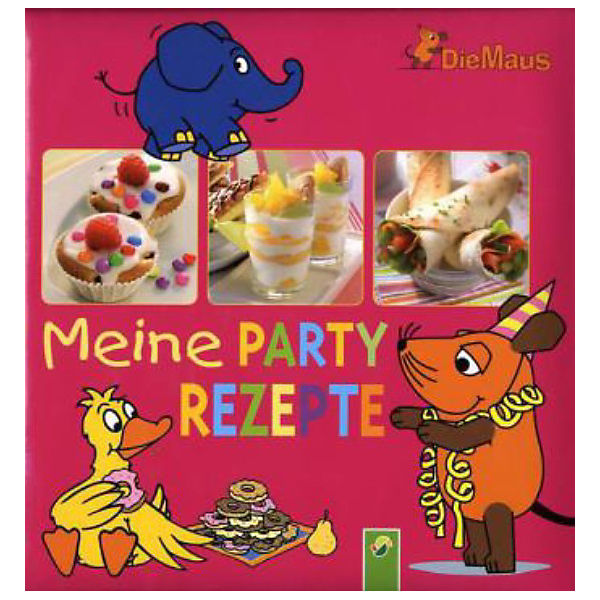 Die Maus - Meine Partyrezepte