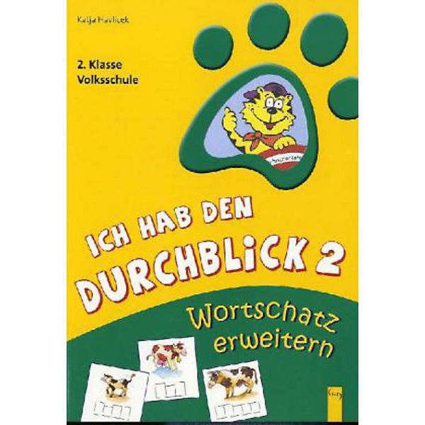 Ich hab den Durchblick Wortschatz erweitern, 2. Klasse Volksschule