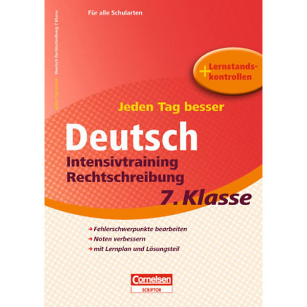 Jeden Tag besser - Deutsch Intensivtraining Rechtschreibung, 7. Schuljahr
