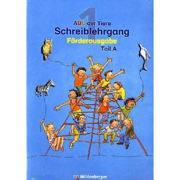 ABC der Tiere, Förderausgabe: 1. Schuljahr, Schreiblehrgang Teil A und B, 2 Hefte