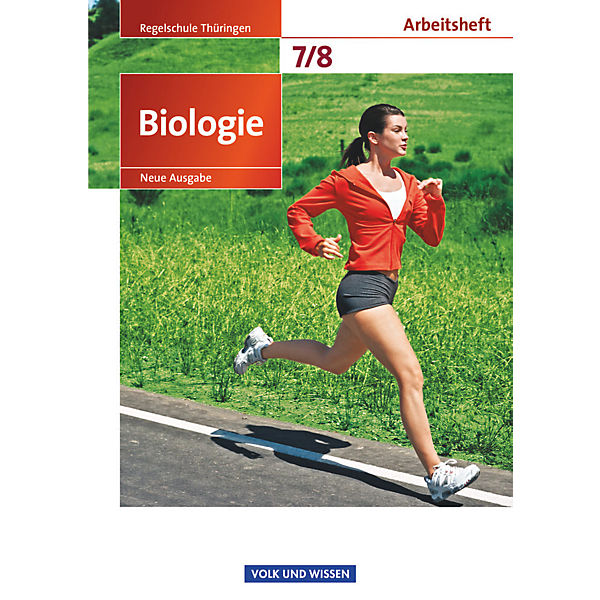 Biologie, Regelschule Thüringen, Neue Ausgabe: 7./8. Schuljahr, Arbeitsheft