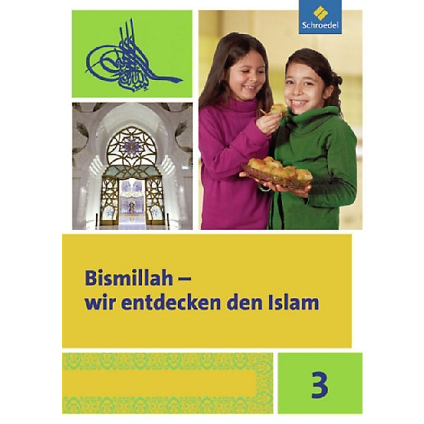 Bismillah - Wir entdecken den Islam: 3. Schuljahr, Arbeitsheft
