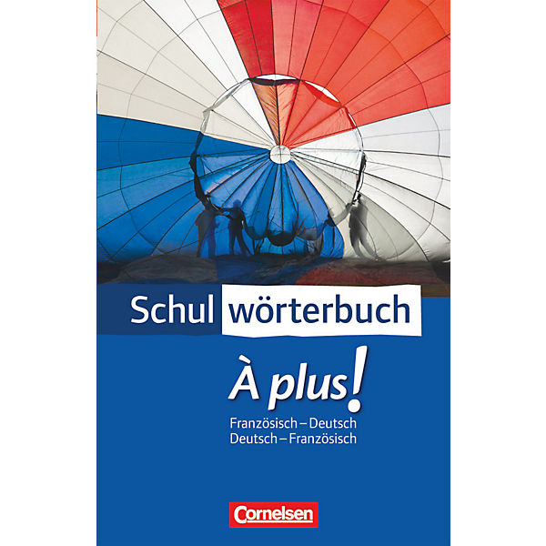 Schulwörterbuch Ě plus, Französisch-Deutsch / Deutsch-Französisch