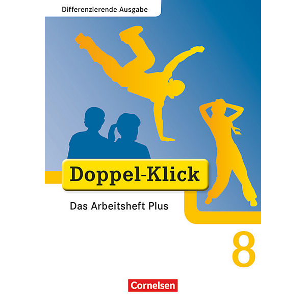 Doppel-Klick, Differenzierende Ausgabe: 8. Schuljahr, Das Arbeitsheft Plus