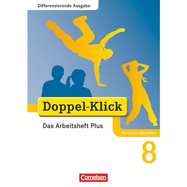 Doppel-Klick, Differenzierende Ausgabe Nordrhein-Westfalen: 8. Schuljahr, Das Arbeitsheft Plus