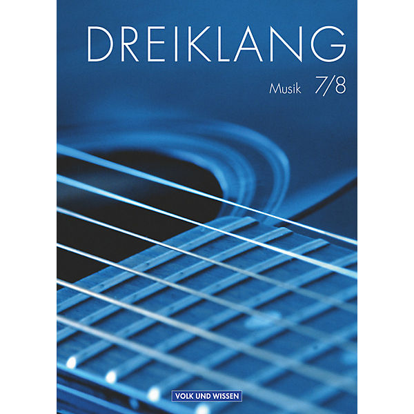 Dreiklang, Ausgabe Sekundarstufe I Östliche Bundesländer und Berlin, Neubearbeitung: 7./8. Schuljahr, Schülerbuch