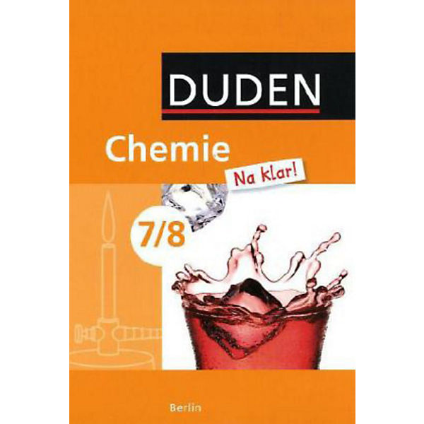 Duden Chemie 'Na klar!', Ausgabe Berlin: 7./8. Schuljahr, Lehrbuch