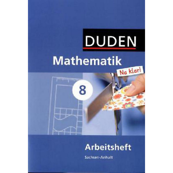 Duden Mathematik 'Na klar!', Ausgabe Sachsen-Anhalt: 8. Schuljahr, Arbeitsheft