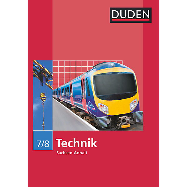 Duden Technik, Ausgabe Sekundarschule Sachsen-Anhalt: 7./8. Klasse, Lehrbuch