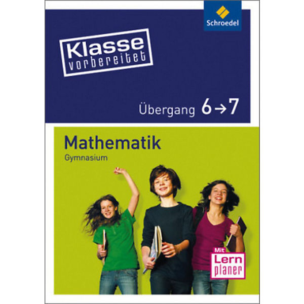 Klasse vorbereitet - Gymnasium: Mathematik Übergang 6/7
