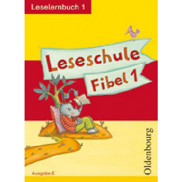 Leseschule Fibel, Ausgabe E: Leselernbuch