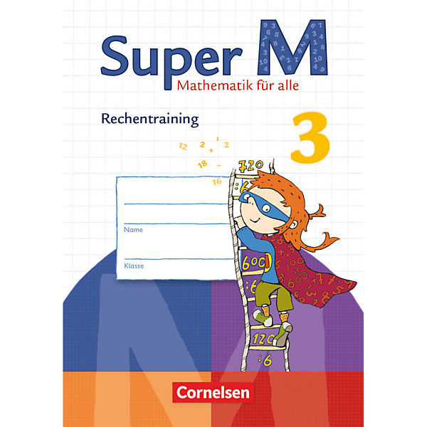 Super M - Mathematik für alle (Zu allen Ausgaben): 3. Schuljahr, Rechentraining