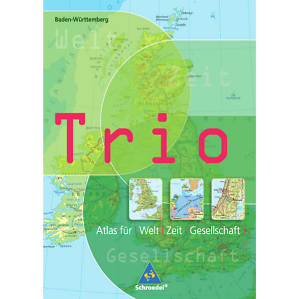 Trio - Atlas, Ausgabe 2011: Welt - Zeit - Gesellschaft, m. Arbeitsheft, Ausgabe Baden-Württemberg