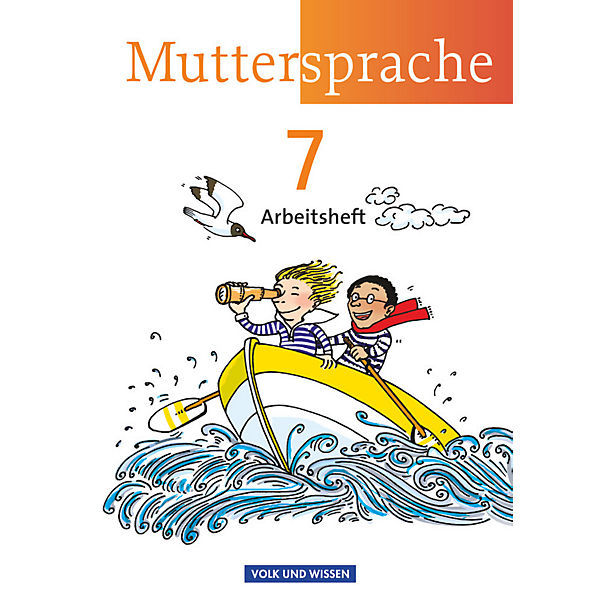Unsere Muttersprache, Sekundarstufe I, Östliche Bundesländer und Berlin, Neue Ausgabe: 7. Schuljahr, Arbeitsheft