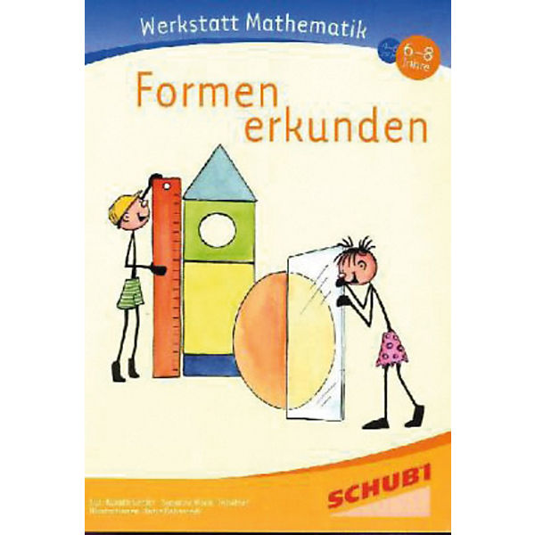 Werkstatt Mathematik: Formen erkunden