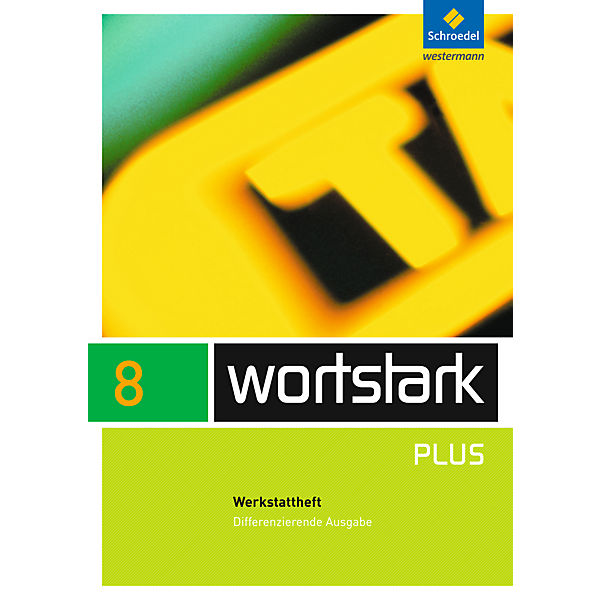 Wortstark, Differenzierende Ausgabe: 8. Klasse, Werkstattheft