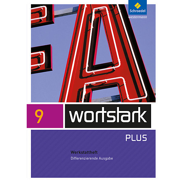 Wortstark, Differenzierende Ausgabe: 9. Klasse, Werkstattheft