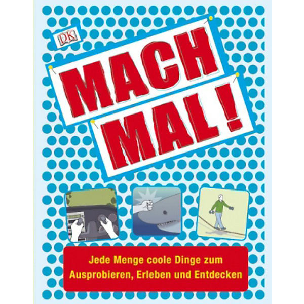 Mach mal!