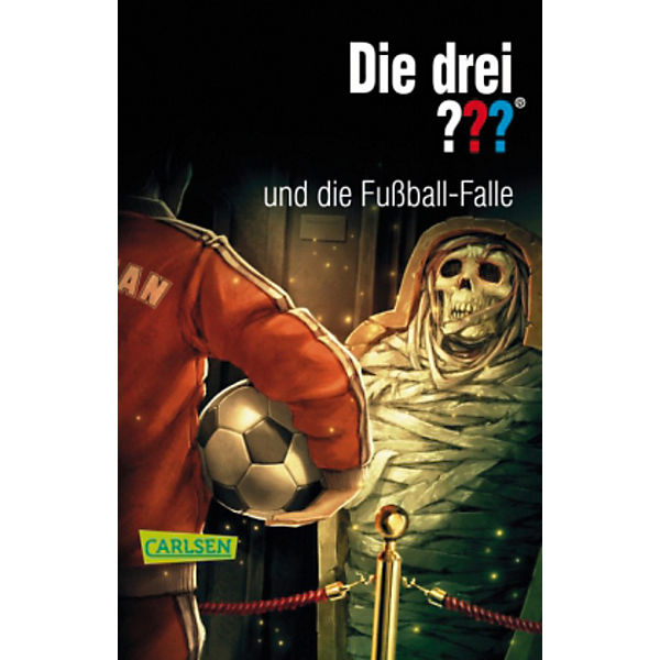 Die drei ???: Die drei ??? und die Fußball-Falle
