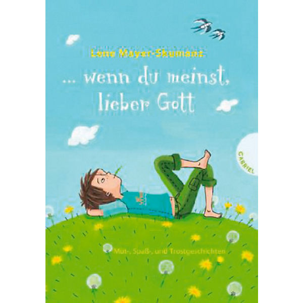 ... wenn du meinst, lieber Gott