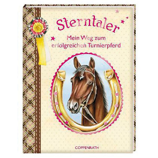 Sterntaler - Mein Weg zum erfolgreichen Turnierpferd