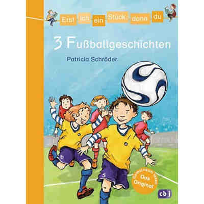 Erst ich ein Stück, dann du, Themenband: 3 Fußballgeschichten