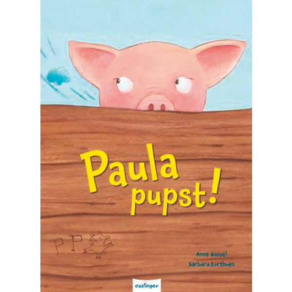 Paula pupst!