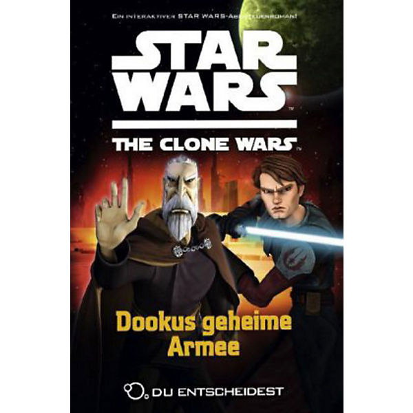 Star Wars The Clone Wars: Du entscheidest: Dookus geheime Armee