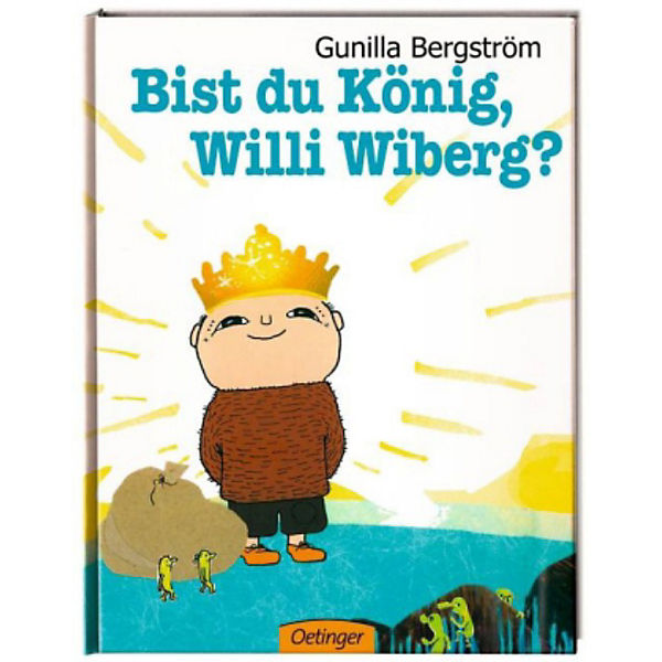Bist du König, Willi Wiberg?