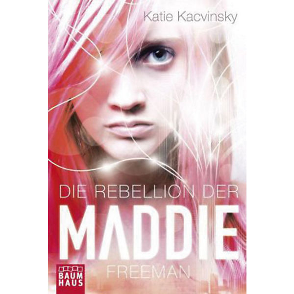 Die Rebellion der Maddie Freeman