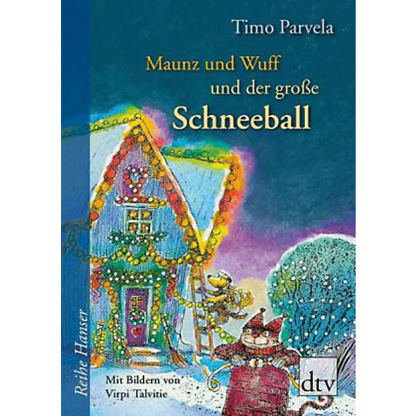 Maunz und Wuff und der große Schneeball