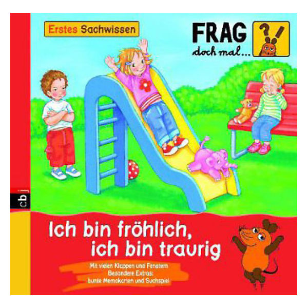 Frag doch mal ... die Maus: Ich bin fröhlich, ich bin traurig