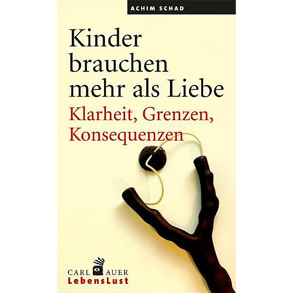 Kinder brauchen mehr als Liebe