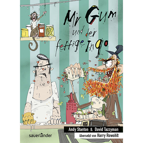 Mr Gum und der fettige Ingo
