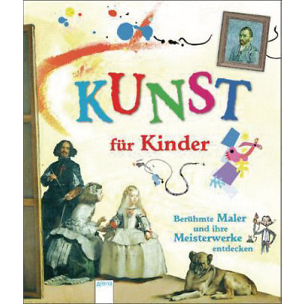 KUNST für Kinder. Berühmte Maler und ihre Meisterwerke entdecken