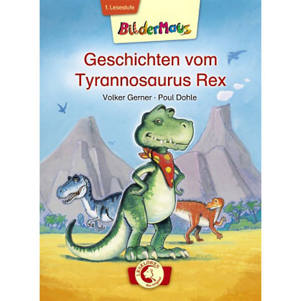 Bildermaus: Geschichten vom Tyrannosaurus Rex