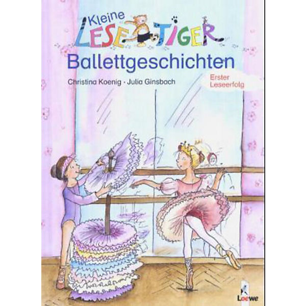 Kleine Lesetiger: Ballettgeschichten