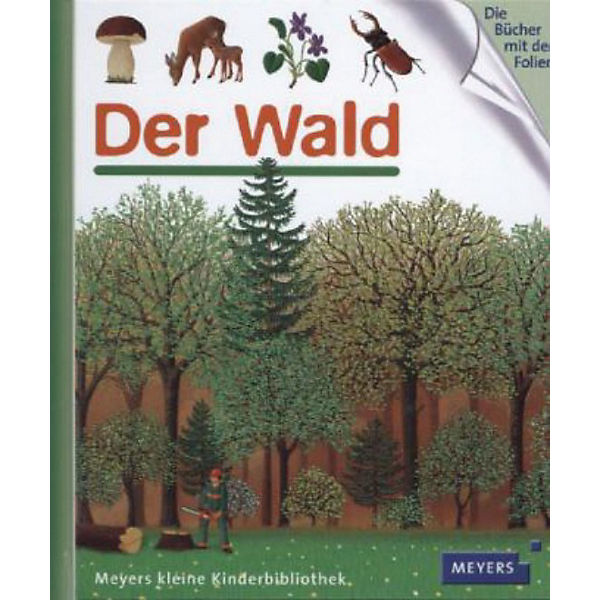 Meyers kleine Kinderbibliothek: Der Wald